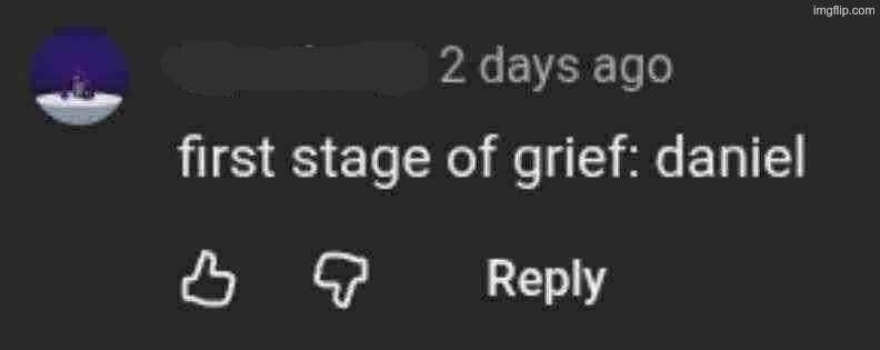 oh no... daniel!1! | made w/ Imgflip meme maker