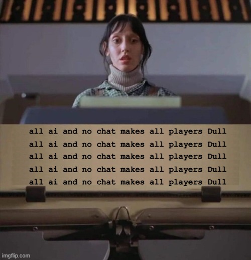 #RobloxMeme2026 Roblox chat update | all ai and no chat makes all players Dull; all ai and no chat makes all players Dull; all ai and no chat makes all players Dull; all ai and no chat makes all players Dull; all ai and no chat makes all players Dull | image tagged in dull boy,roblox,roblox meme | made w/ Imgflip meme maker