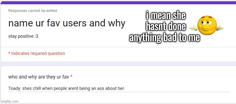i mean she hasnt done anything bad to me | made w/ Imgflip meme maker