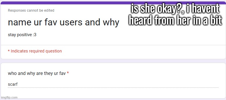 is she okay?, i havent heard from her in a bit | made w/ Imgflip meme maker