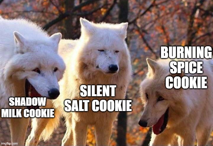 if Shadow milk cookie and burning spice cookie think of a vary funny thing | BURNING SPICE COOKIE; SILENT SALT COOKIE; SHADOW MILK COOKIE | image tagged in laughing wolf,cookie run kingdom | made w/ Imgflip meme maker