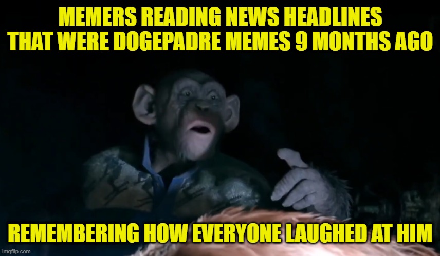 Happens often if you pay attention | MEMERS READING NEWS HEADLINES THAT WERE DOGEPADRE MEMES 9 MONTHS AGO; REMEMBERING HOW EVERYONE LAUGHED AT HIM | image tagged in prediction,nostradamus,memes,doge,stock market,inflation | made w/ Imgflip meme maker