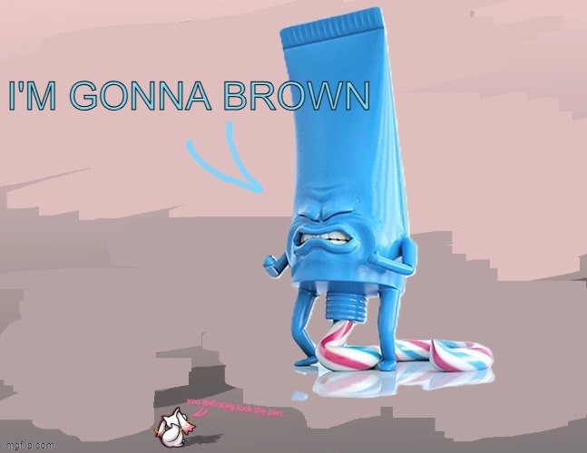 I'm sorry I had to | I'M GONNA BROWN | image tagged in madoka magica,shitpost | made w/ Imgflip meme maker