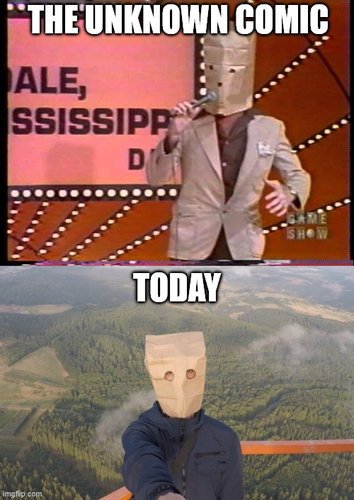 The Unknown Comic | THE UNKNOWN COMIC; TODAY | image tagged in lattice climbing,climbing memes,the unknown comic,latticeclimbing,bagheadclimber,fan | made w/ Imgflip meme maker