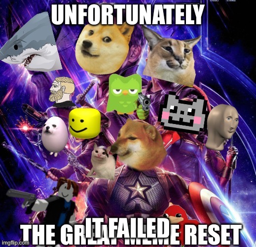 We had the chance, and wasted it on January 1st, 2026, at 12:00 AM. | UNFORTUNATELY; IT FAILED | image tagged in the great meme reset of 2026,epic fail | made w/ Imgflip meme maker