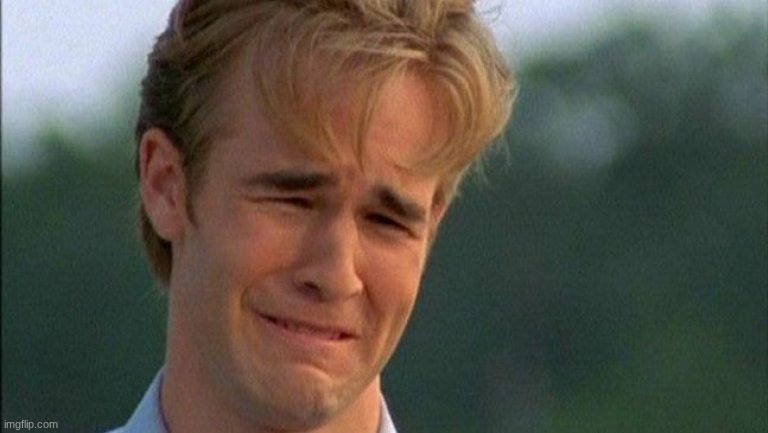 image tagged in crying dawson | made w/ Imgflip meme maker