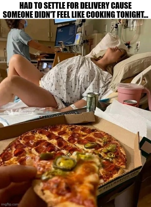 Had To Settle For Delivery Cause Someone Didn't Feel Like Cooking Tonight... | HAD TO SETTLE FOR DELIVERY CAUSE SOMEONE DIDN'T FEEL LIKE COOKING TONIGHT... | image tagged in chrisjoines1 | made w/ Imgflip meme maker