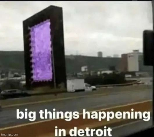 big things happening in detroit | made w/ Imgflip meme maker