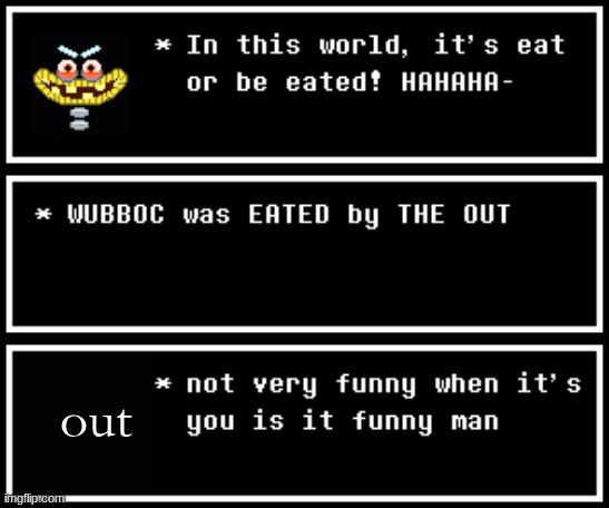Revenge Of The Out | out | made w/ Imgflip meme maker