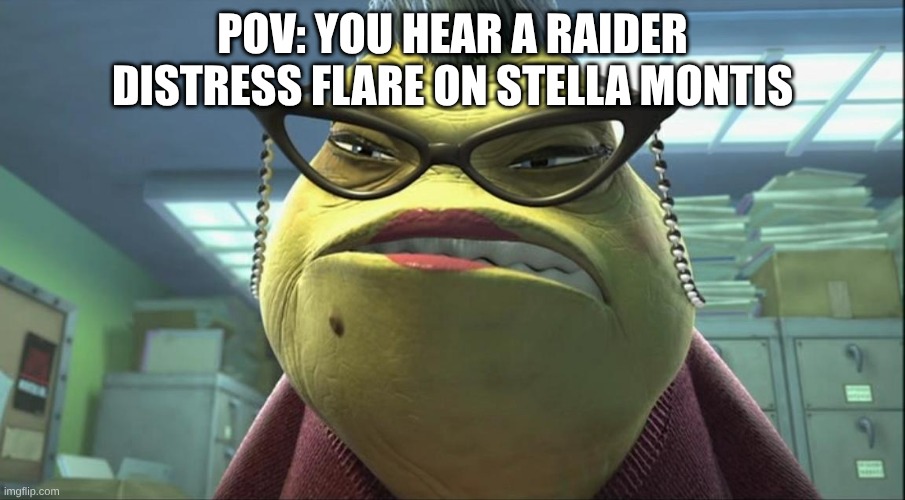 Arc Raiders meme 4 | POV: YOU HEAR A RAIDER DISTRESS FLARE ON STELLA MONTIS | image tagged in roz monster inc | made w/ Imgflip meme maker