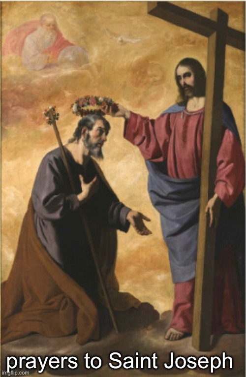 prayers to Saint Joseph | made w/ Imgflip meme maker