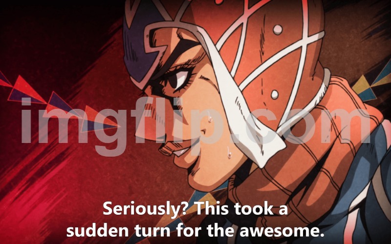 Guido Mista This took a sudden turn for the awesome | image tagged in guido mista this took a sudden turn for the awesome | made w/ Imgflip meme maker