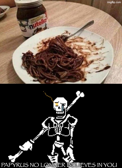 It’s not bad though (no it isn’t mine. I found this somewhere) | PAPYRUS NO LONGER BELIEVES IN YOU | image tagged in disbelief papyrus | made w/ Imgflip meme maker