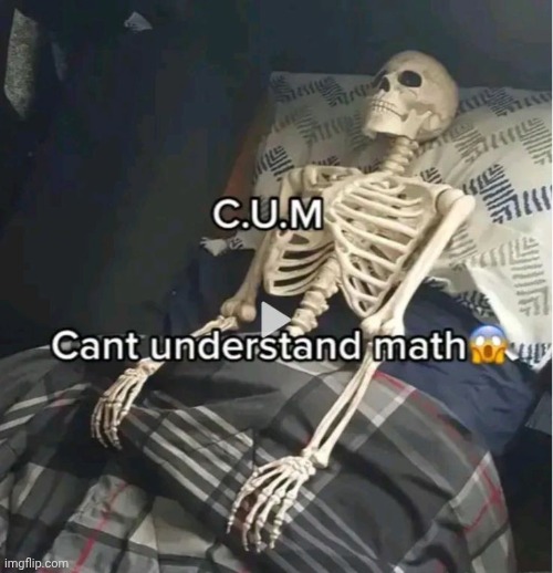 CUM | image tagged in cum | made w/ Imgflip meme maker