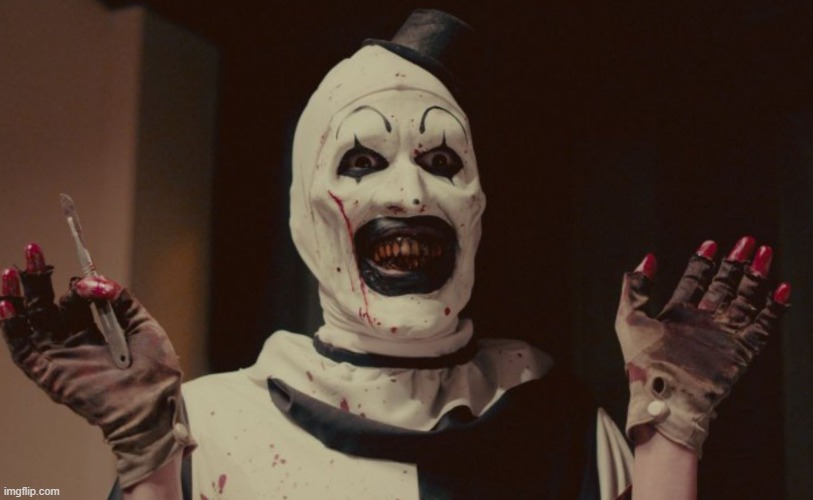 Art the Clown | image tagged in art the clown | made w/ Imgflip meme maker