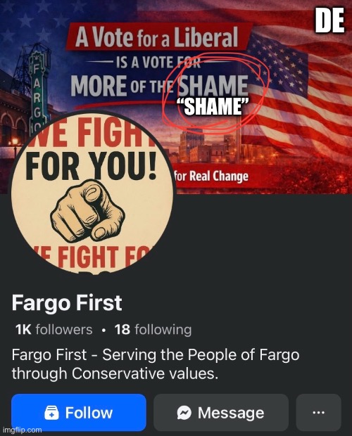 Fargo First | DE; “SHAME” | image tagged in fargo first,darius endres,sports vape,ai generated,fargo,north dakota | made w/ Imgflip meme maker