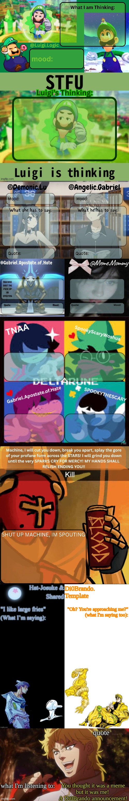 all of my announcement temps (I think), which one do y'all think is the best one | image tagged in luigi logic temp,luigi logic announcement,gabe n lu,gabriel meme mommy temp,deltarune group announcement temp,dio hat | made w/ Imgflip meme maker