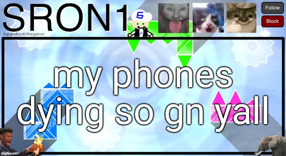 SRON1's announcment template (2026) | my phones dying so gn yall | image tagged in sron1's announcment template 2026 | made w/ Imgflip meme maker