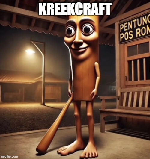 kreek | KREEKCRAFT | image tagged in tung tung tung sahur | made w/ Imgflip meme maker