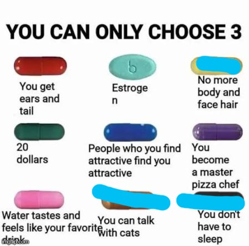 you can only choose 3 | image tagged in you can only choose 3 | made w/ Imgflip meme maker