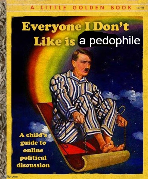 . | a pedophile | made w/ Imgflip meme maker