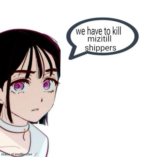 mizi aint bi btw | made w/ Imgflip meme maker