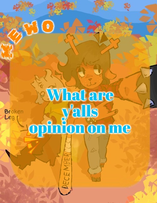 or rate me as a user or smth idk what the trend says | What are y'alls opinion on me | image tagged in mewo's dess template | made w/ Imgflip meme maker