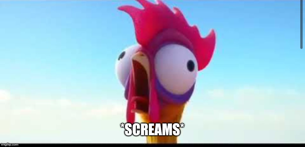 Heihei | *SCREAMS* | image tagged in heihei | made w/ Imgflip meme maker