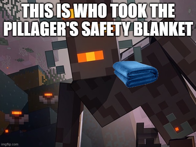 The Creaking | THIS IS WHO TOOK THE PILLAGER'S SAFETY BLANKET | image tagged in the creaking | made w/ Imgflip meme maker