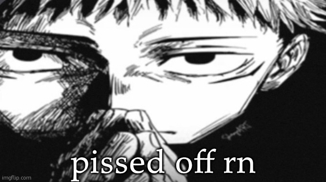 Itadori Yuji Son | pissed off rn | made w/ Imgflip meme maker