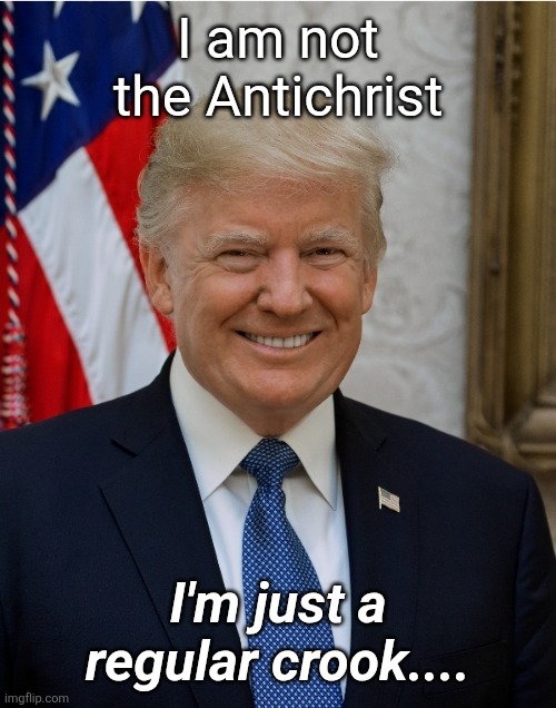 The Antichrist | I am not the Antichrist; I'm just a regular crook.... | image tagged in dangerous minds | made w/ Imgflip meme maker
