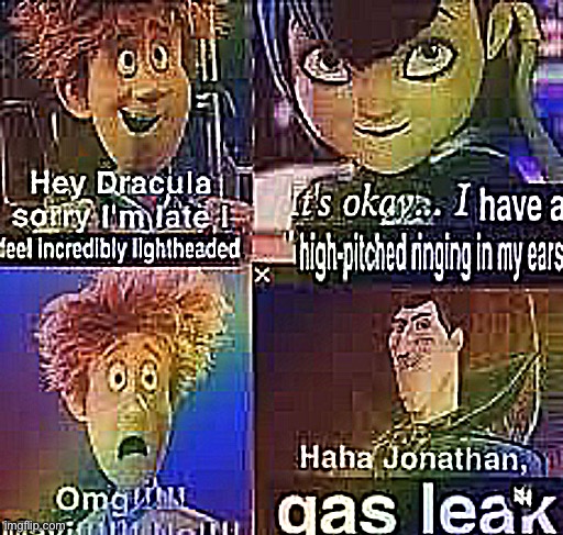 haha Jonathan gas leak | image tagged in haha jonathan gas leak | made w/ Imgflip meme maker
