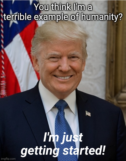 Mr. Wonderful | You think I'm a terrible example of humanity? I'm just getting started! | image tagged in dangerous minds | made w/ Imgflip meme maker