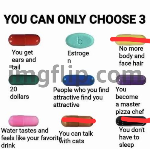 you can only choose 3 | image tagged in you can only choose 3 | made w/ Imgflip meme maker