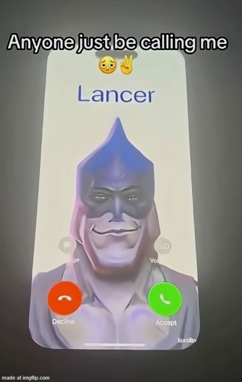 lancer | made w/ Imgflip meme maker