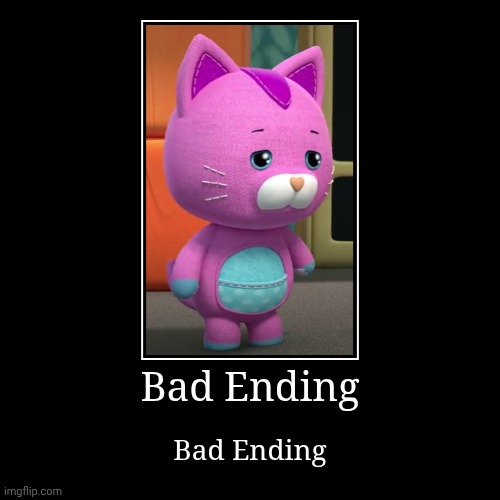 Bad Ending | Bad Ending | image tagged in funny,demotivationals,memes,funny memes | made w/ Imgflip demotivational maker