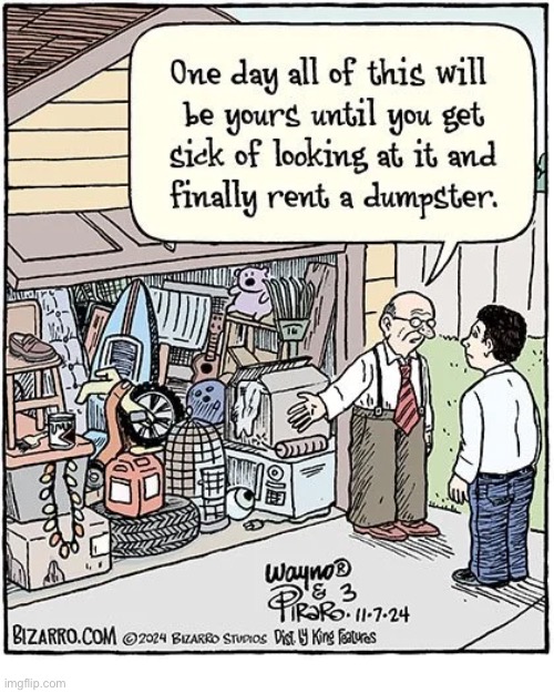 Bizarro Comics | image tagged in comics,bizarro comics,garage,inheritance,junk | made w/ Imgflip meme maker