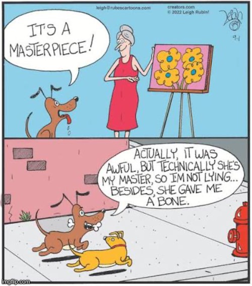 Rubes | image tagged in comics,rubes,dogs,masterpiece,reward,painting | made w/ Imgflip meme maker