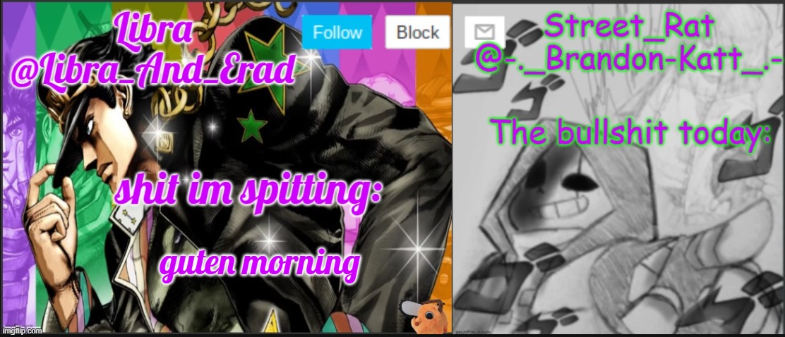 Libra and street rat shared temp | guten morning | image tagged in libra and street rat shared temp | made w/ Imgflip meme maker