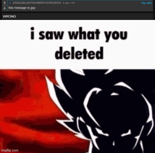 image tagged in i saw what you deleted | made w/ Imgflip meme maker