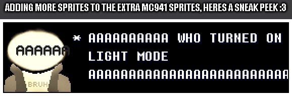 ADDING MORE SPRITES TO THE EXTRA MC941 SPRITES, HERES A SNEAK PEEK :3 | made w/ Imgflip meme maker