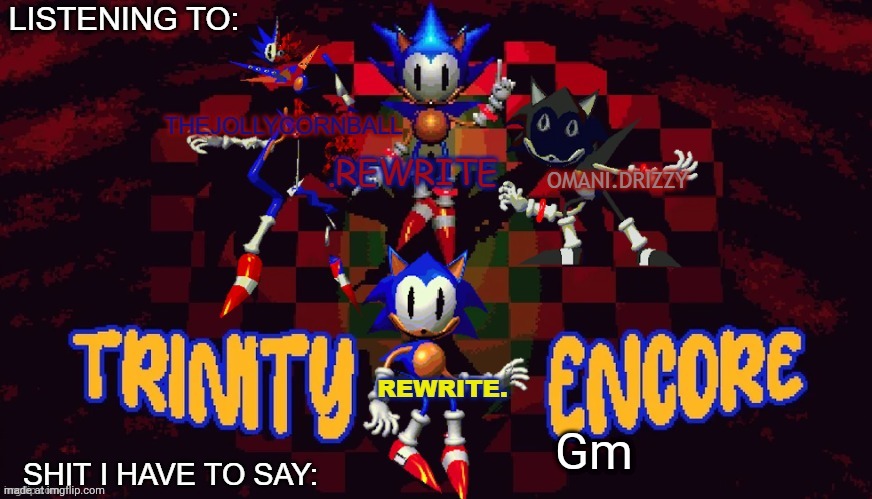 rewrite, cornball, rewrite, and arabmogus temp | Gm | image tagged in rewrite cornball rewrite and arabmogus temp | made w/ Imgflip meme maker