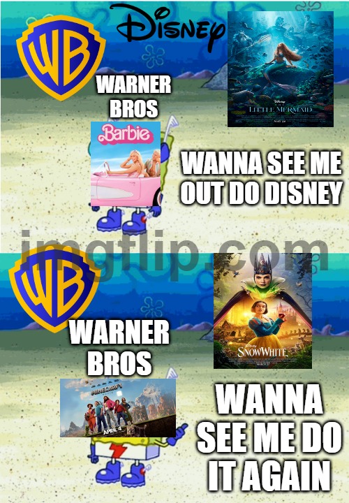 live actions by warner bros in a nutshell | WARNER BROS; WANNA SEE ME OUT DO DISNEY; WARNER BROS; WANNA SEE ME DO IT AGAIN | image tagged in wanna see me run to that rock wanna see me do it again,warner bros | made w/ Imgflip meme maker