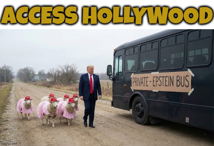 ACCESS TRUMPSTEIN | ACCESS HOLLYWOOD | image tagged in trump,maga,jeffrey epstein,child molester,sexual predator,pedophile | made w/ Imgflip meme maker