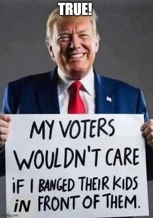 TRUE! | made w/ Imgflip meme maker