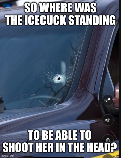 SO WHERE WAS THE ICECUCK STANDING TO BE ABLE TO SHOOT HER IN THE HEAD? | made w/ Imgflip meme maker