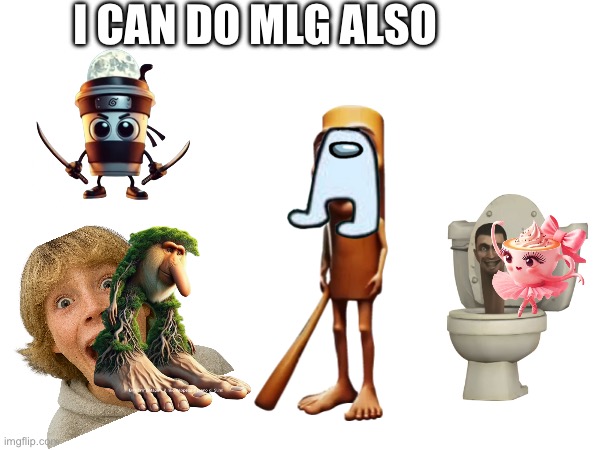 I CAN DO MLG ALSO | image tagged in mlg,brainrot,italian brainrot,67 kid,67,amogus | made w/ Imgflip meme maker