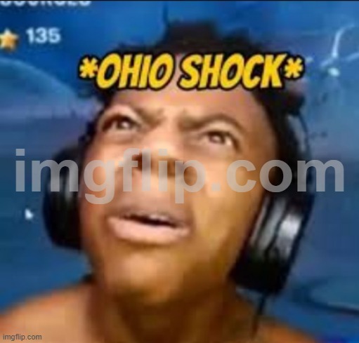 Ohio shock | image tagged in ohio shock | made w/ Imgflip meme maker