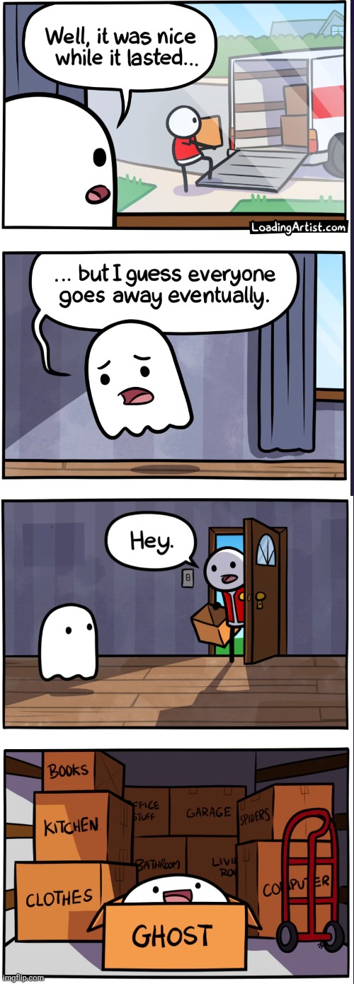 image tagged in comics,loadingartist,ghost,leaving,house,moving | made w/ Imgflip meme maker