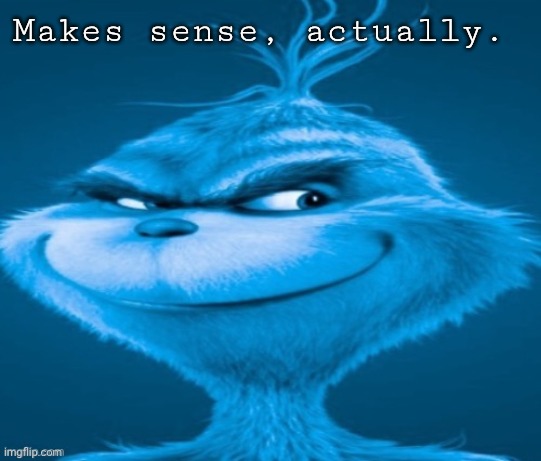 knee surgery | Makes sense, actually. | image tagged in knee surgery | made w/ Imgflip meme maker